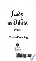 Lady in White PDF Book By Denise Domning