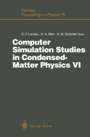 Computer Simulation Studies in Condensed-Matter Physics VI