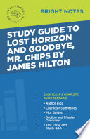 Study Guide to Lost Horizon and Goodbye  Mr Chips by James Hilton Book