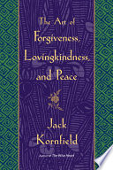 The Art of Forgiveness  Lovingkindness  and Peace