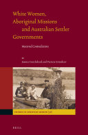 White Women, Aboriginal Missions and Australian Settler Governments