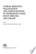 Floral Biology, Pollination and Fertilisation in Temperate Zone Fruit Species and Grape