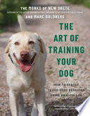 The Art of Training Your Dog  How to Gently Teach Good Behavior Using an E Collar