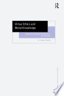 Virtue Ethics and Moral Knowledge Book