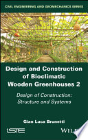 Design and Construction of Bioclimatic Wooden Greenhouses  Volume 2