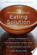 The Mindfulness Based Eating Solution Book