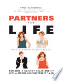 Partners for Life: From Bedroom to Boardroom: Building a Healthy Relationship With a Strong and Independent Man