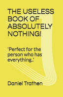 The Useless Book of Absolutely Nothing!