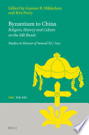 Byzantium to China  Religion  History and Culture on the Silk Roads