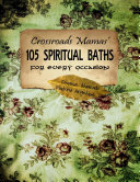 105 Spiritual Baths for Every Occasion