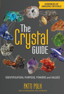 The Crystal Guide: Identification, Purpose and Values