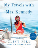 My Travels with Mrs  Kennedy