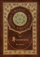The Histories  Royal Collector s Edition   Annotated   Case Laminate Hardcover with Jacket 