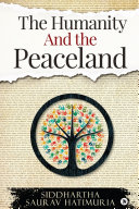 The Humanity and The Peaceland Book Siddhartha Saurav Hatimuria