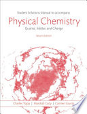 Students Solutions Manual to Accompany Physical Chemistry  Quanta  Matter  and Change 2e