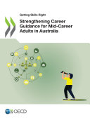Getting Skills Right Strengthening Career Guidance for Mid-Career Adults in Australia