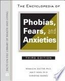 The Encyclopedia of Phobias  Fears  and Anxieties  Third Edition