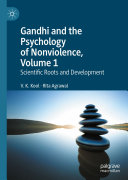 Gandhi and the Psychology of Nonviolence, Volume 1