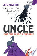 Uncle And The Treacle Trouble