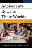 Adolescents Rewrite their Worlds