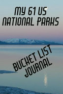 My 61 US National Parks Bucket List Journal