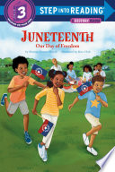 Juneteenth  Our Day of Freedom