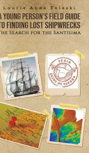 A Young Person s Field Guide to Finding Lost Shipwrecks