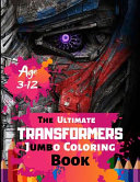 The Ultimate Transformer Jumbo Coloring Book Age 3 12