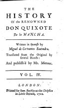 The History of the Renown'd Don Quixote de la Mancha ... Translated from the Original by Several Hands: and Publish'd by Peter Motteux ... Adorn'd with Sculptures