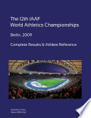 12th World Athletics Championships - Berlin 2009. Complete Results & Athlete Reference.
