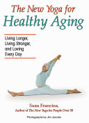 The New Yoga for Healthy Aging