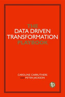 The Data Driven Transformation Playbook