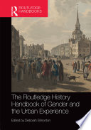 The Routledge History Handbook of Gender and the Urban Experience