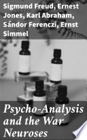 Psycho Analysis and the War Neuroses