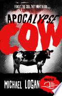 Apocalypse Cow PDF Book By Michael Logan