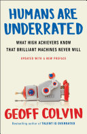 Humans Are Underrated Book Geoff Colvin