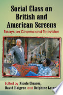 Social Class on British and American Screens