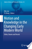 Motion and Knowledge in the Changing Early Modern World PDF Book By Ofer Gal,Yi Zheng