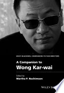 A Companion to Wong Kar-wai