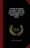 A Book Of Jewish Thoughts Selected And Arranged By The Chief Rabbi J H Hertz