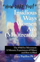    How Dare You     Insidious Ways Women Are  Mis Treated Book