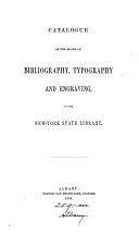 Catalogue of the books on bibliography, typography and engraving
