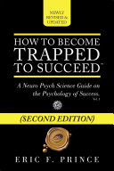 How to Become Trapped to Succeed