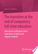 The Transition At The End Of Compulsory Full Time Education