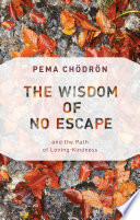 The Wisdom of No Escape PDF Book By Pema Chodron
