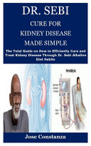 Dr  Sebi Cure for Kidney Disease Made Simple