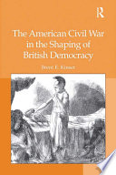 The American Civil War in the Shaping of British Democracy Book