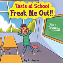 Tests At School Freak Me Out 