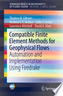 Compatible Finite Element Methods for Geophysical Flows Book