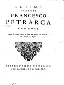 Le Rime di Messer Francesco Petrarca, con note, etc. [With a dedication signed, N. N.]
